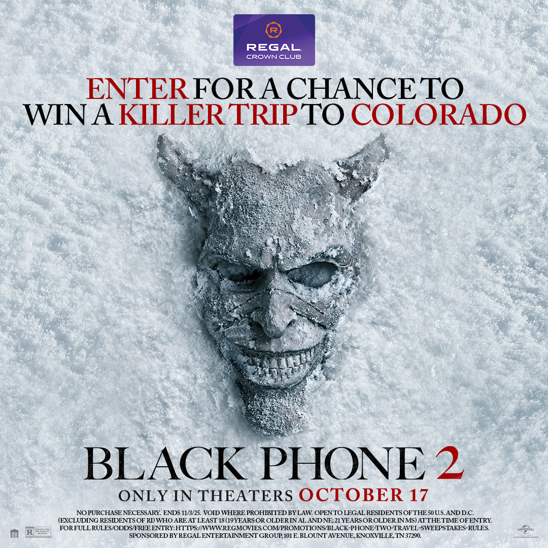 Sweepstakes - Regal Crown Club® Black Phone 2 Travel Sweepstakes